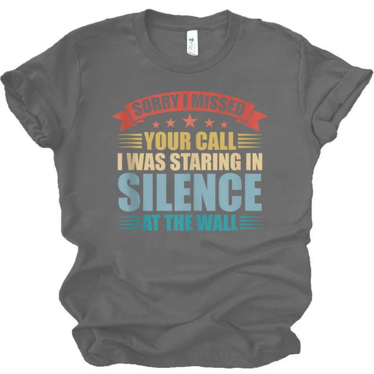 I Missed Your Call i Was Staring In Silence Introvert Unisex Jersey T-Shirt