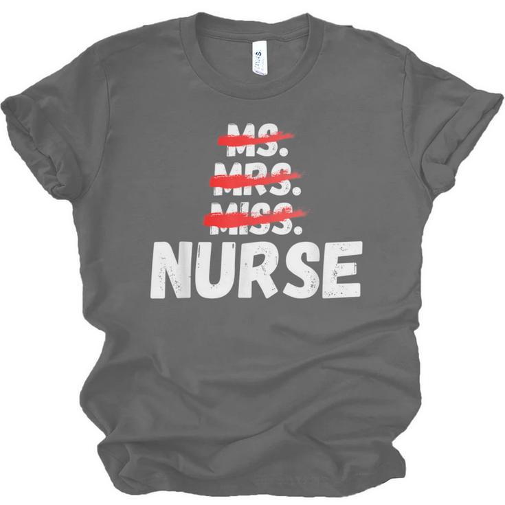 MsMrs Miss NURSE Nursing Graduation Unisex Jersey T-Shirt