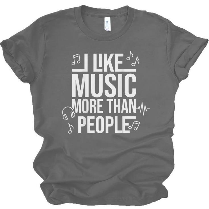 I Like Music More Than People Music Lover & Introvert Unisex Jersey T-Shirt