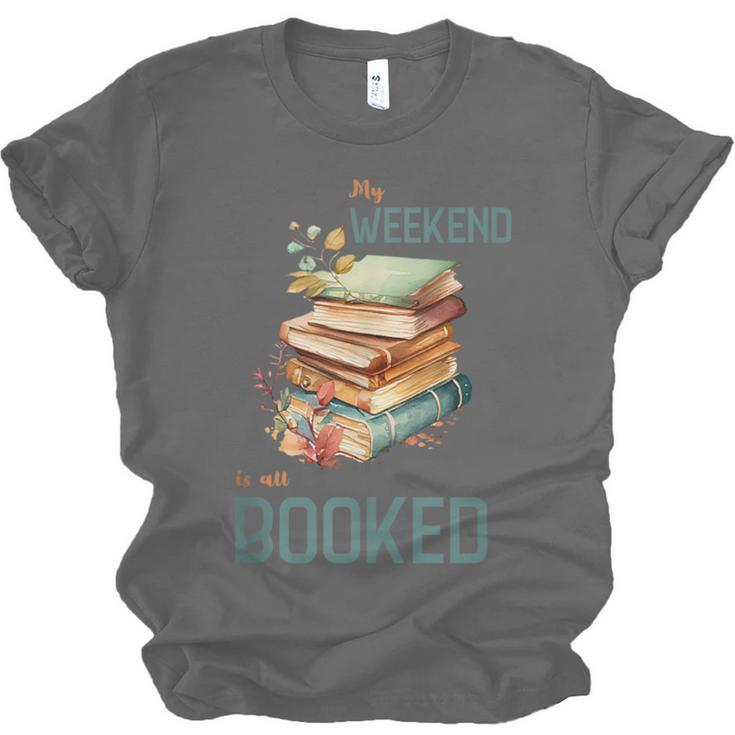 'My Weekend Is All Booked' Reading Book Introvert Librarian Unisex Jersey T-Shirt 'My Weekend Is All Booked' Reading Book Introvert Librarian Unisex Jersey T-Shirt