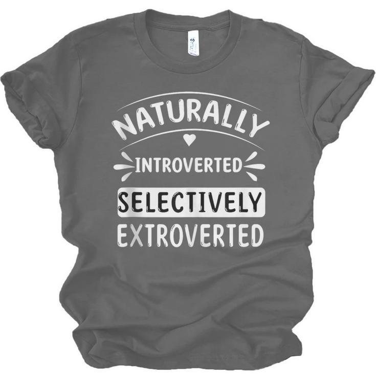 Naturally Introverted Selectively ExtrovertedIntrovert Joke Unisex Jersey T-Shirt