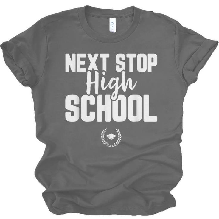 Next Stop High School Graduation T-Shirt Unisex Jersey T-Shirt