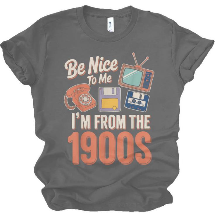 Be Nice To Me I'm From The 1900s Unisex Jersey T-Shirt