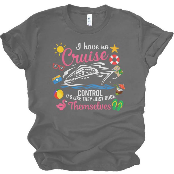 I Have No Control On A Cruise They Just Book Themselves Unisex Jersey T-Shirt I Have No Control On A Cruise They Just Book Themselves Unisex Jersey T-Shirt