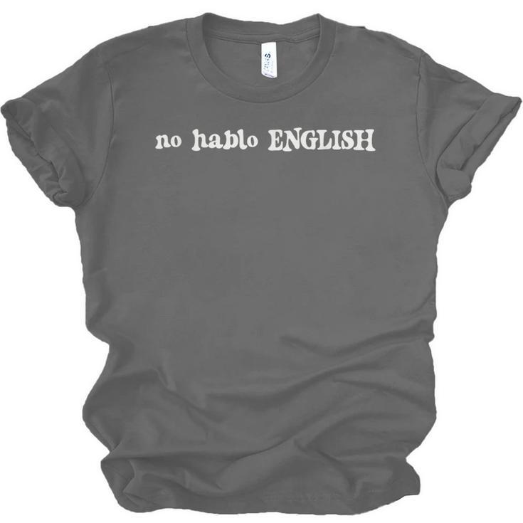 No Hablo English Sarcastic Introvert ESL Unisex Jersey T-Shirt