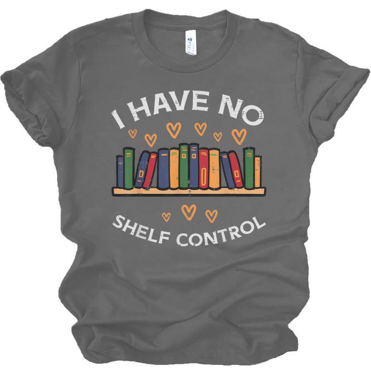 No Shelf Control Read Reading Book Librarian Men Women Kids Unisex Jersey T-Shirt