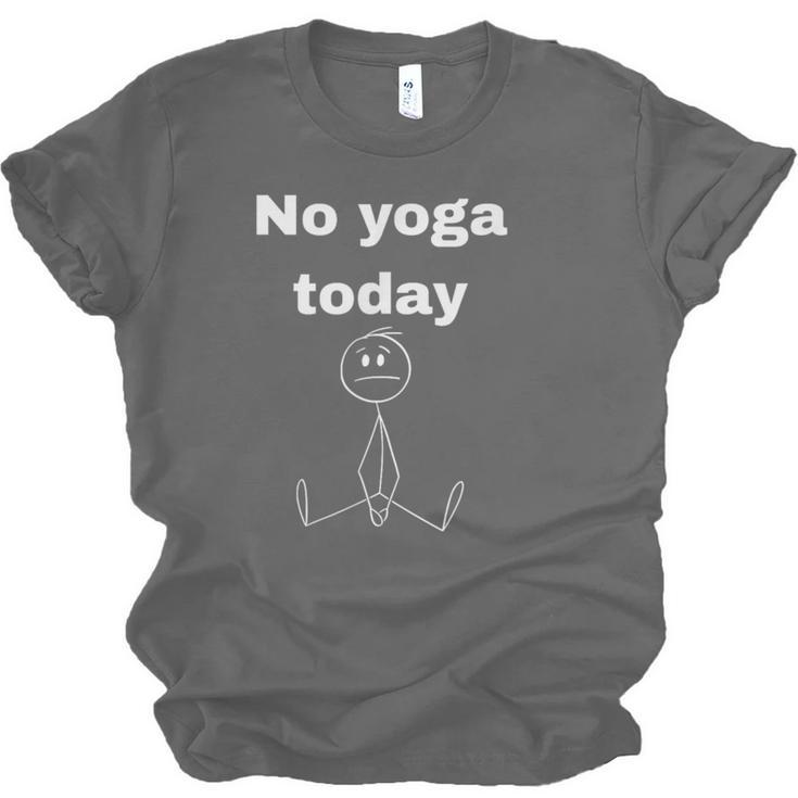 No Yoga Today Quote Introvert Relax Day Vibes Unisex Jersey T-Shirt