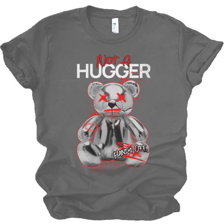 Not A Hugger Teddy Bear Antisocial Introvert Unisex Jersey T-Shirt Not A Hugger Teddy Bear Antisocial Introvert Unisex Jersey T-Shirt
