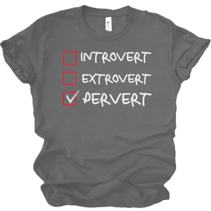Not Introvert Not Extrovert Pervert Visual Joke Ambivert Unisex Jersey T-Shirt