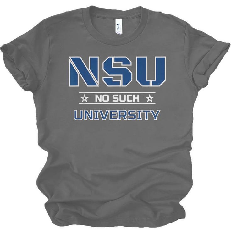 NSU No Such University High School Graduation Unisex Jersey T-Shirt