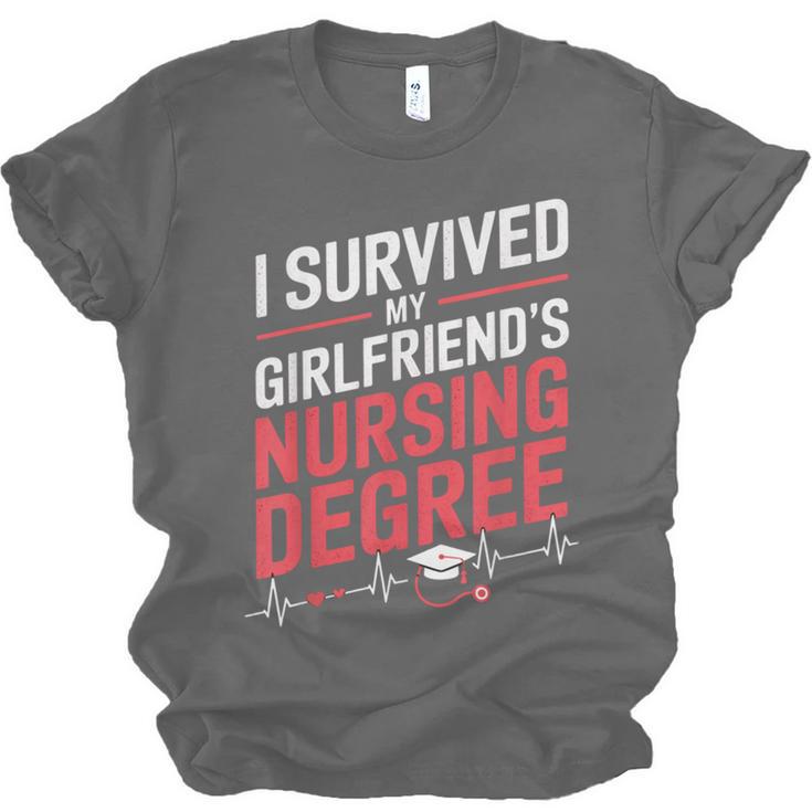 Nurse Graduation I Survived My Girlfriends Nursing Degree Unisex Jersey T-Shirt