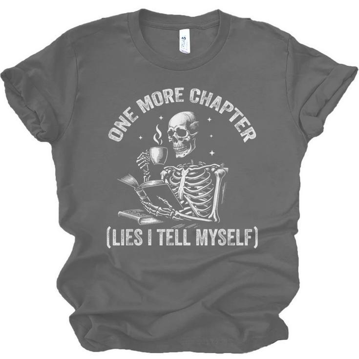 One More Chapter Skeleton Reading Book Lover Bookworm Unisex Jersey T-Shirt One More Chapter Skeleton Reading Book Lover Bookworm Unisex Jersey T-Shirt