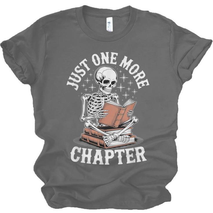 One More Chapter Skeleton Reading Books Lovers Readers Unisex Jersey T-Shirt