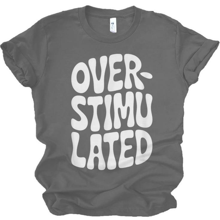 OVERSTIMULATED Introvert Social Mode Sensory Overload Unisex Jersey T-Shirt OVERSTIMULATED Introvert Social Mode Sensory Overload Unisex Jersey T-Shirt