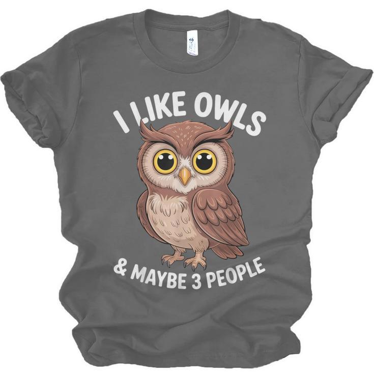 I Like Owls And Maybe 3 People Introvert Humor Casual Unisex Jersey T-Shirt
