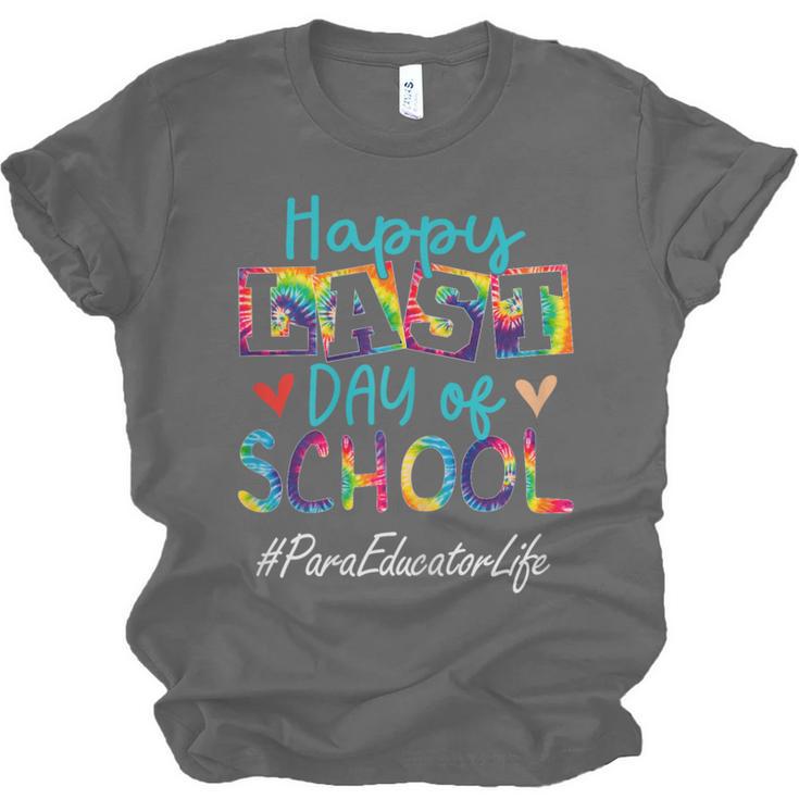 Para Educator Happy Last Day Of School Women Graduation Unisex Jersey T-Shirt