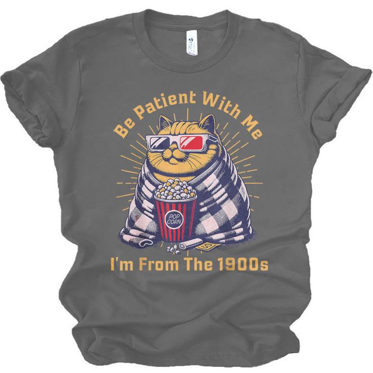 Be Patient I'm From The 1900s 1980s Gen X Millenial Unisex Jersey T-Shirt