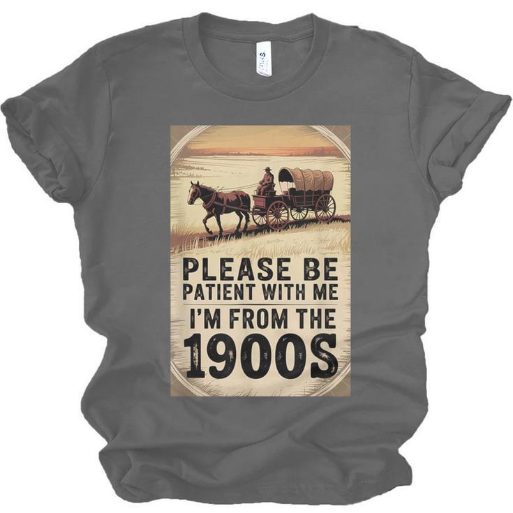 Be Patient With Me I'm From The 1900s Birthday Retirement Unisex Jersey T-Shirt Be Patient With Me I'm From The 1900s Birthday Retirement Unisex Jersey T-Shirt