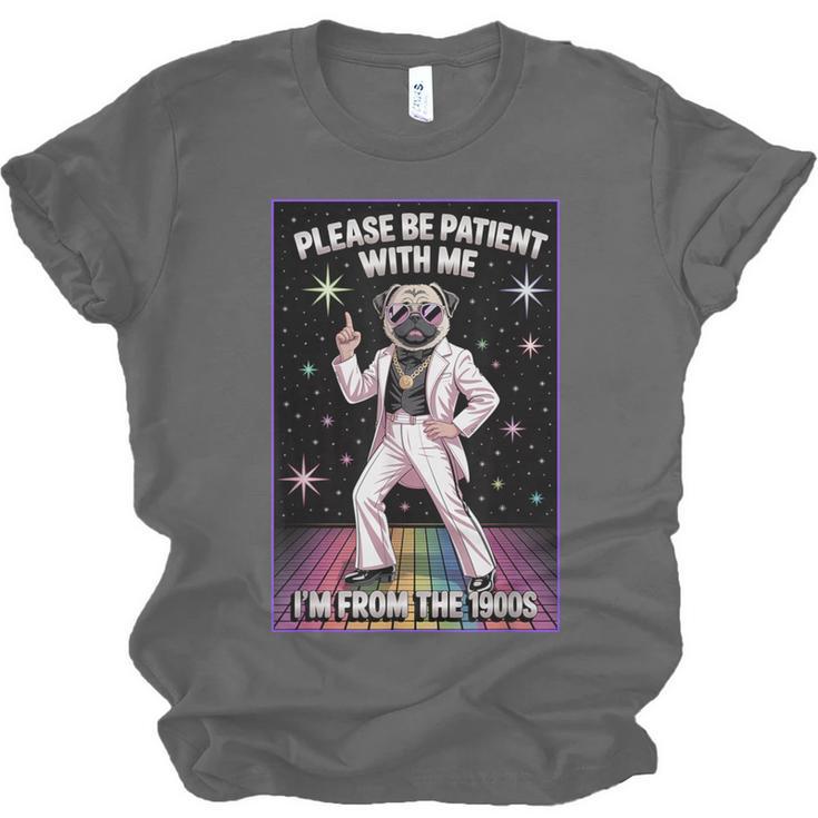 Be Patient With Me I'm From The 1900s Birthday Unisex Jersey T-Shirt Be Patient With Me I'm From The 1900s Birthday Unisex Jersey T-Shirt