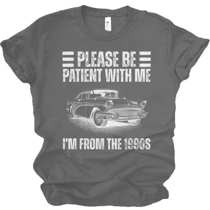 Be Patient With Me I'm From The 1900s Fathers Day Unisex Jersey T-Shirt Be Patient With Me I'm From The 1900s Fathers Day Unisex Jersey T-Shirt