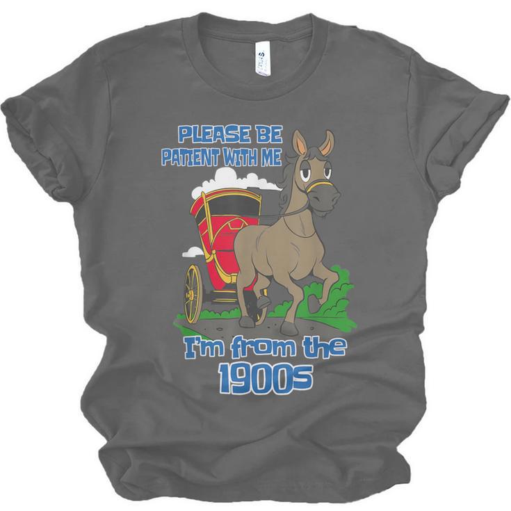 Patient With Me I'm From The 1900s Unisex Jersey T-Shirt Patient With Me I'm From The 1900s Unisex Jersey T-Shirt