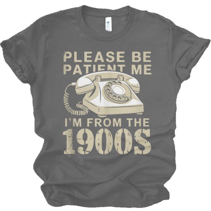 Patient Me I'm From The 1900s Unisex Jersey T-Shirt Patient Me I'm From The 1900s Unisex Jersey T-Shirt