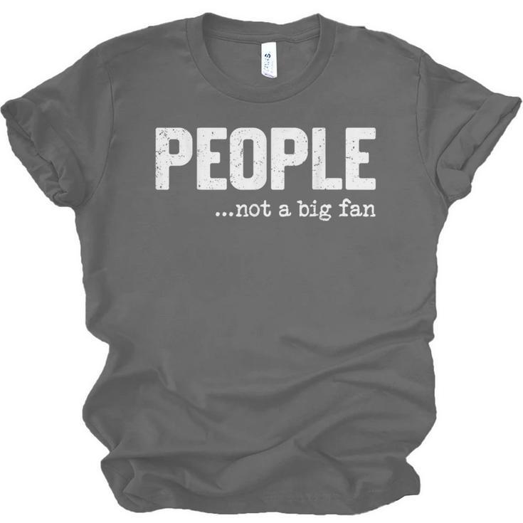 People Not A Big Fan Introvert Sarcasm Mom Dad Joke Unisex Jersey T-Shirt