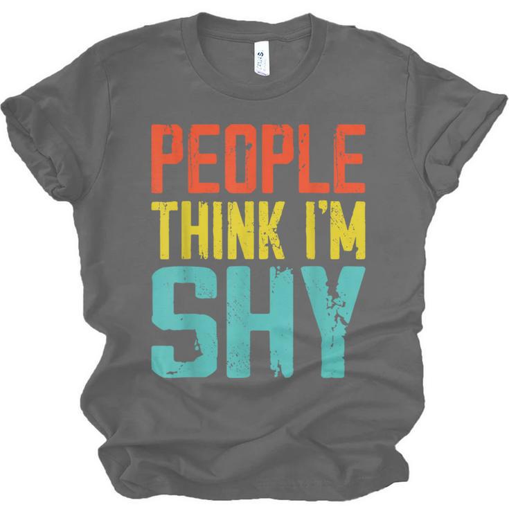 People Think I'm Shy I Introvert Unisex Jersey T-Shirt People Think I'm Shy I Introvert Unisex Jersey T-Shirt