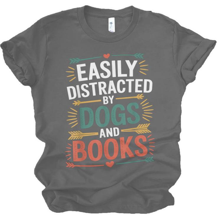 Pet Lover Joke Easily Distracted By Dogs And Books Men Unisex Jersey T-Shirt