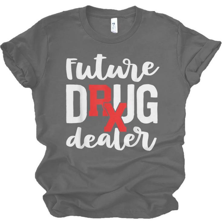 Pharmacist Graduation Pharmacy Future Drug Dealer Unisex Jersey T-Shirt
