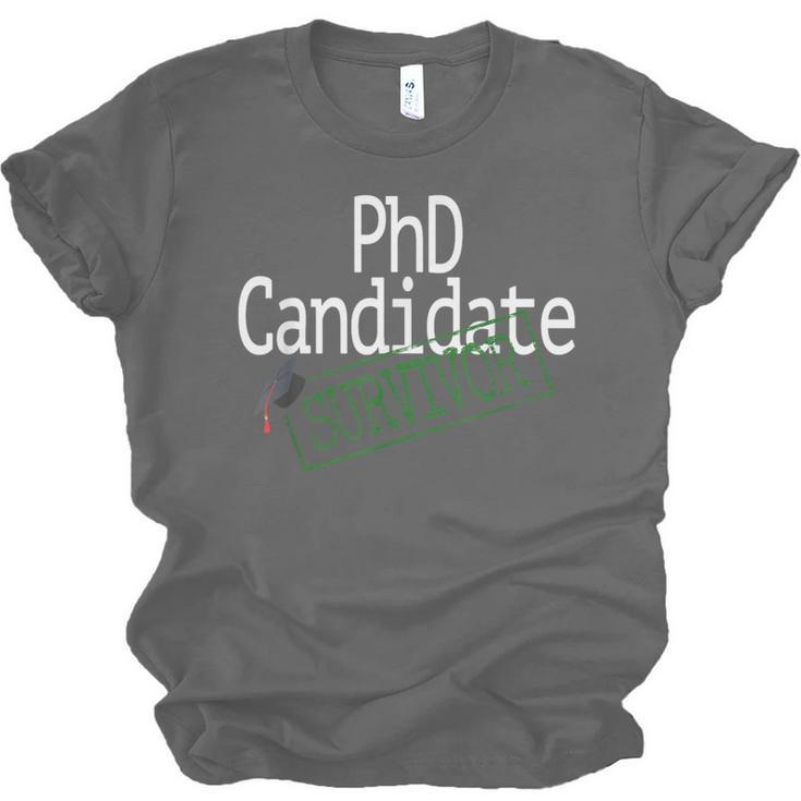 PhD Candidate Survivor Medical Doctors Graduation Doctor Unisex Jersey T-Shirt