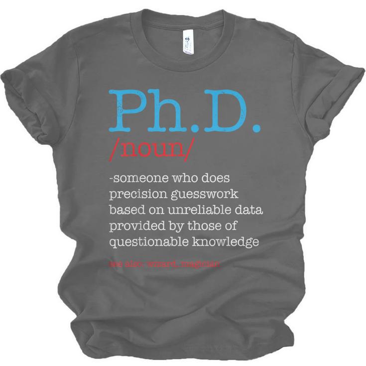 PhD PHD Student Definition Sarcastic Graduation Unisex Jersey T-Shirt