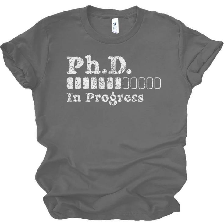 PhD In Progress PhD Doctoral Degree Graduation Doctorate Unisex Jersey T-Shirt