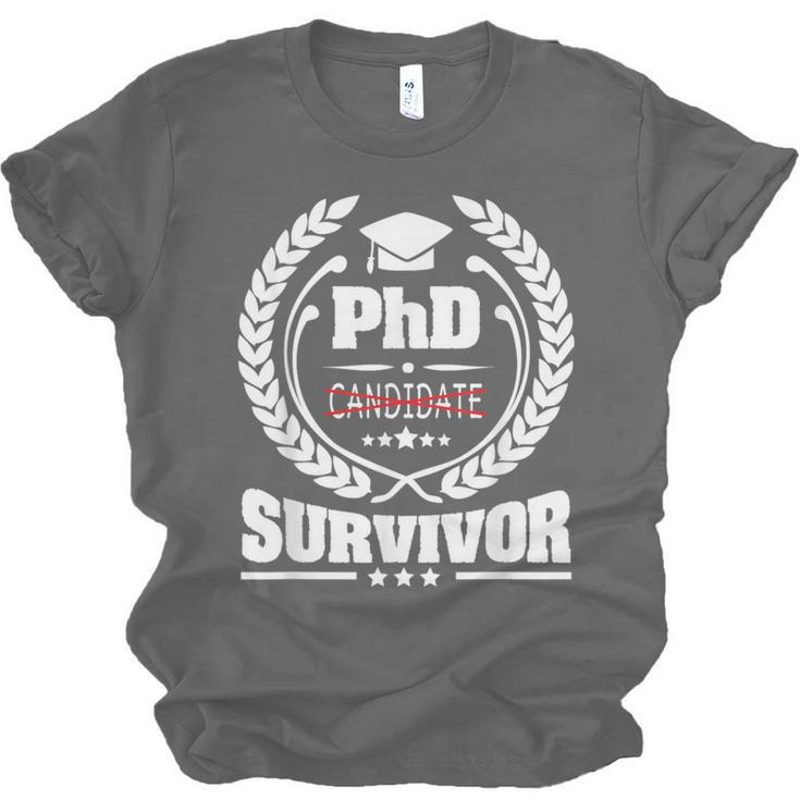 PhD Survivor Doctorate Graduate Shirt Graduation Unisex Jersey T-Shirt