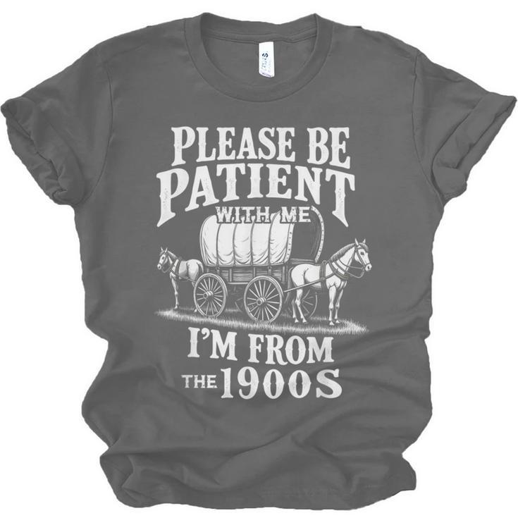 Playful Pace Humor Please Be Patient I'm From The 1900s Unisex Jersey T-Shirt
