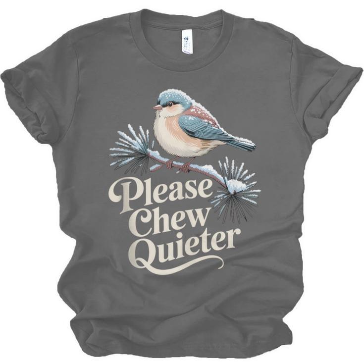 Please Chew Quieter Introvert Christmas Bird Lover Unisex Jersey T-Shirt Please Chew Quieter Introvert Christmas Bird Lover Unisex Jersey T-Shirt