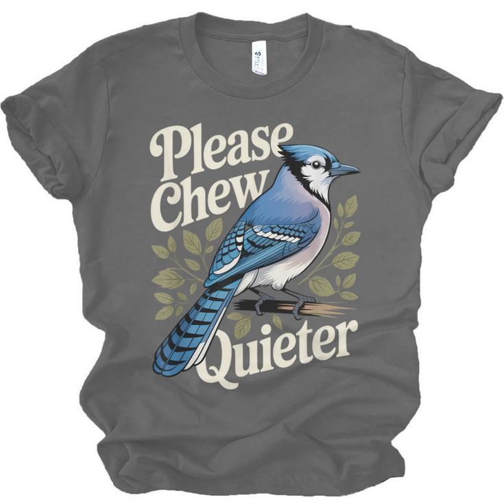 Please Chew Quieter Introvert Christmas Bird Watcher Unisex Jersey T-Shirt Please Chew Quieter Introvert Christmas Bird Watcher Unisex Jersey T-Shirt