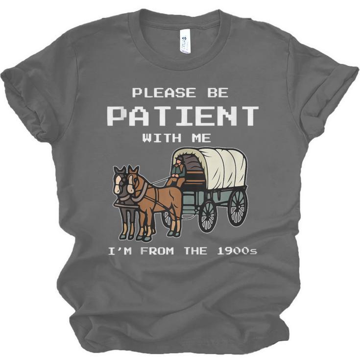 Please Be Patient I'm From The 1900s Amish Wagon & Vintage Unisex Jersey T-Shirt Please Be Patient I'm From The 1900s Amish Wagon & Vintage Unisex Jersey T-Shirt