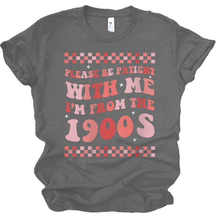 Please Be Patient With Me I'm From The 1900s Cute Boho Mom Unisex Jersey T-Shirt
