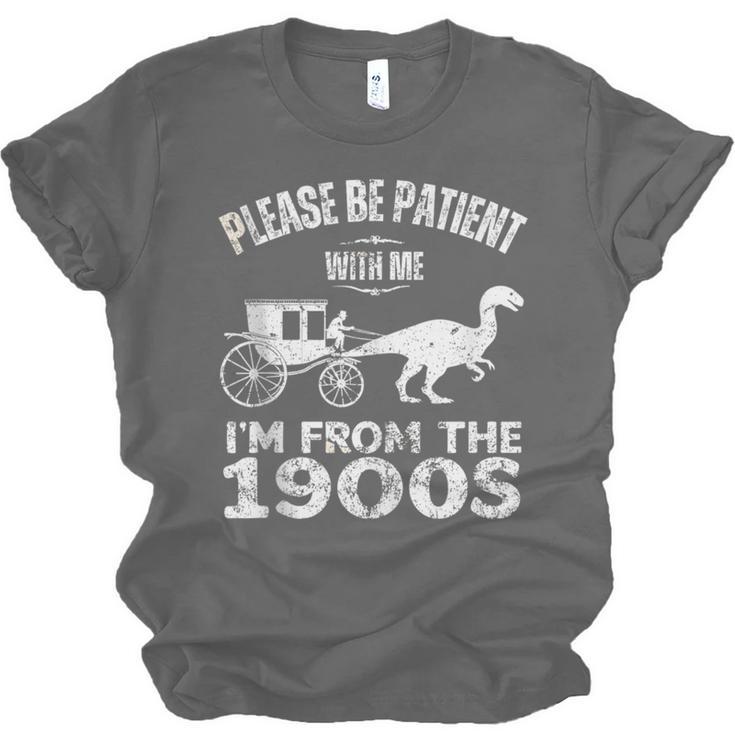 Please Be Patient With Me I'm From The 1900s Dinosaur Unisex Jersey T-Shirt