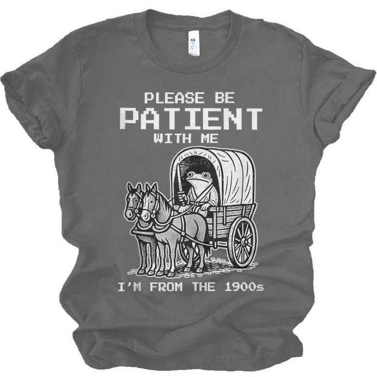 Please Be Patient With Me I'm From The 1900s Frog Unisex Jersey T-Shirt