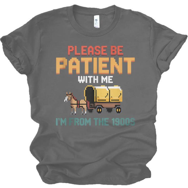 Please Be Patient With My I'm From The 1900s Old Retro Unisex Jersey T-Shirt