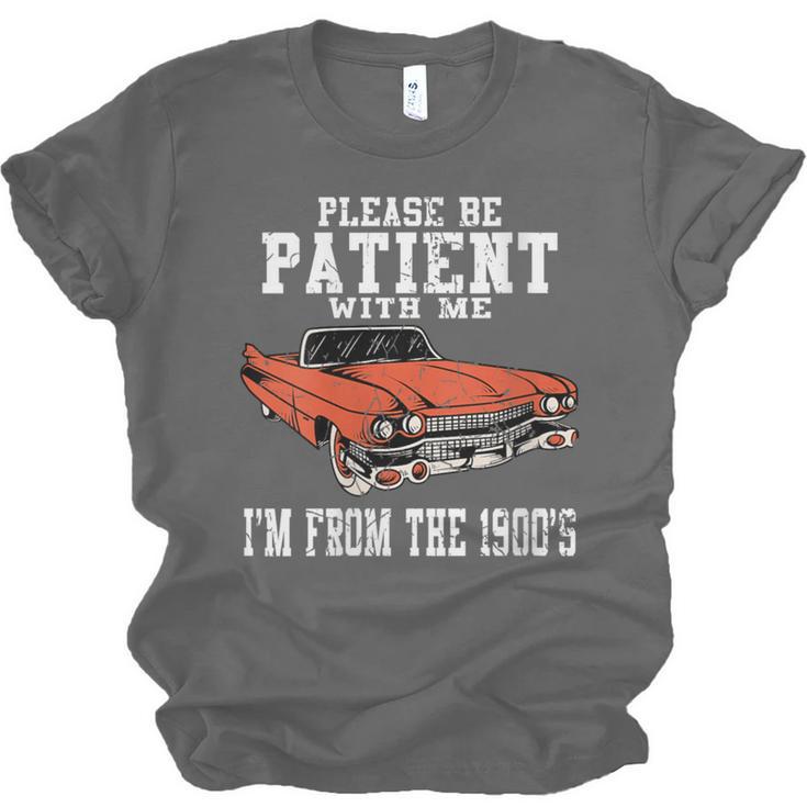 Please Be Patient With Me I'm From The 1900s Old School Unisex Jersey T-Shirt Please Be Patient With Me I'm From The 1900s Old School Unisex Jersey T-Shirt