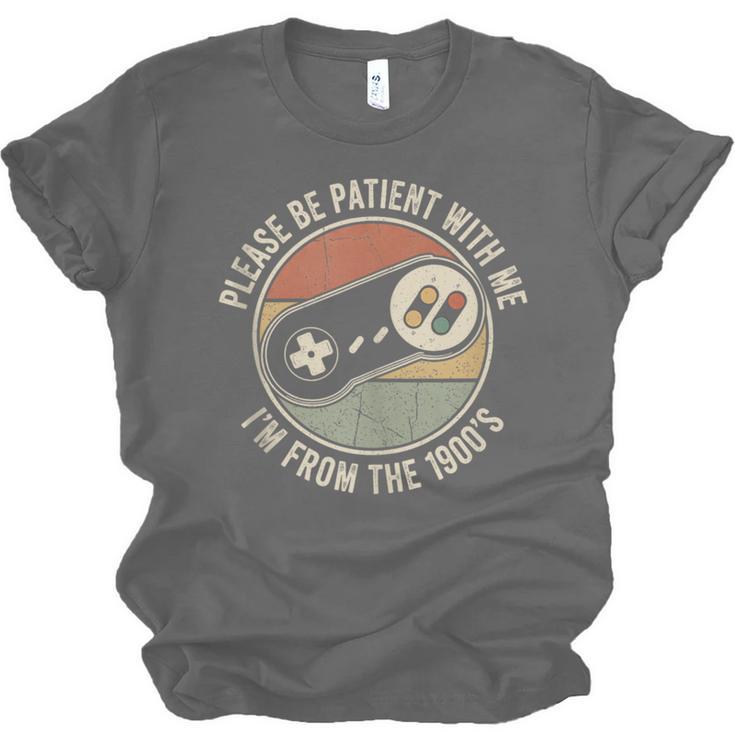 Please Be Patient With Me I'm From The 1900s Retro Gamer Unisex Jersey T-Shirt Please Be Patient With Me I'm From The 1900s Retro Gamer Unisex Jersey T-Shirt