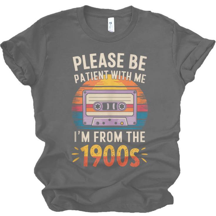 Please Be Patient With Me I'm From The 1900s Shirt Men Women Unisex Jersey T-Shirt Please Be Patient With Me I'm From The 1900s Shirt Men Women Unisex Jersey T-Shirt