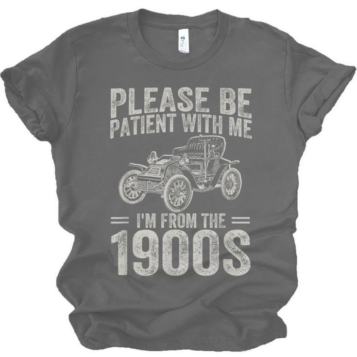 Please Be Patient I'm From The 1900s Vintage Car Unisex Jersey T-Shirt