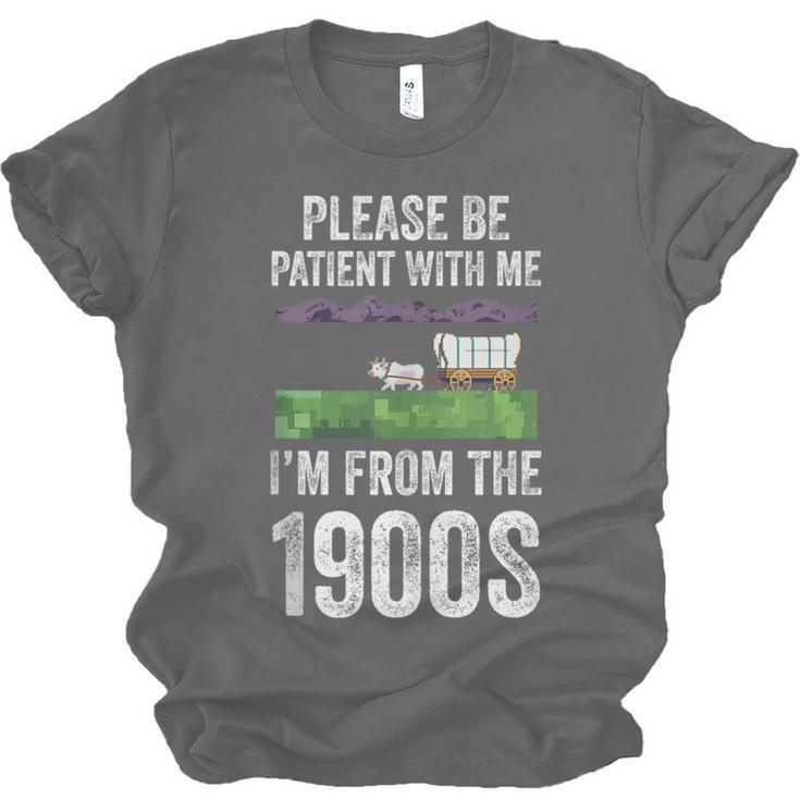 Please Be Patient With Me I'm From The 1900s Vintage Ox Unisex Jersey T-Shirt Please Be Patient With Me I'm From The 1900s Vintage Ox Unisex Jersey T-Shirt
