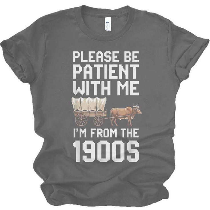 Please Be Patient With Me I'm From The 1900s Vintage Retro Unisex Jersey T-Shirt