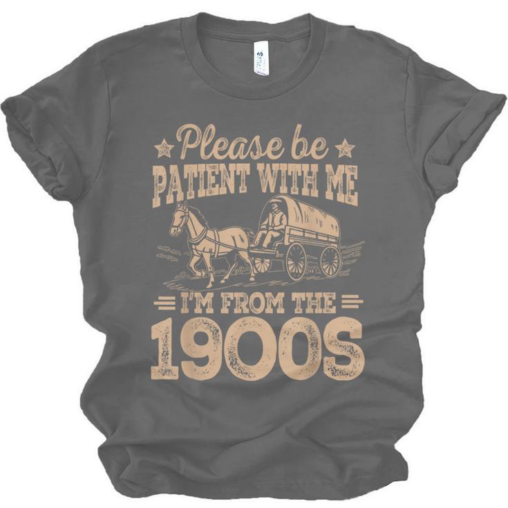 Please Be Patient I'm From The 1900s Vintage Tee Unisex Jersey T-Shirt Please Be Patient I'm From The 1900s Vintage Tee Unisex Jersey T-Shirt