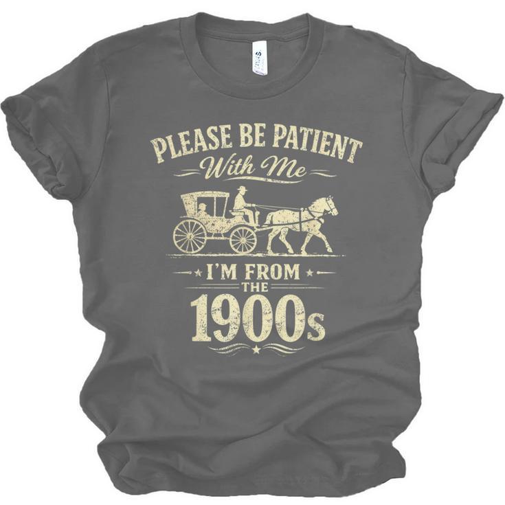 Please Be Patient With Me I'm From The 1900s Vintage Unisex Jersey T-Shirt Please Be Patient With Me I'm From The 1900s Vintage Unisex Jersey T-Shirt